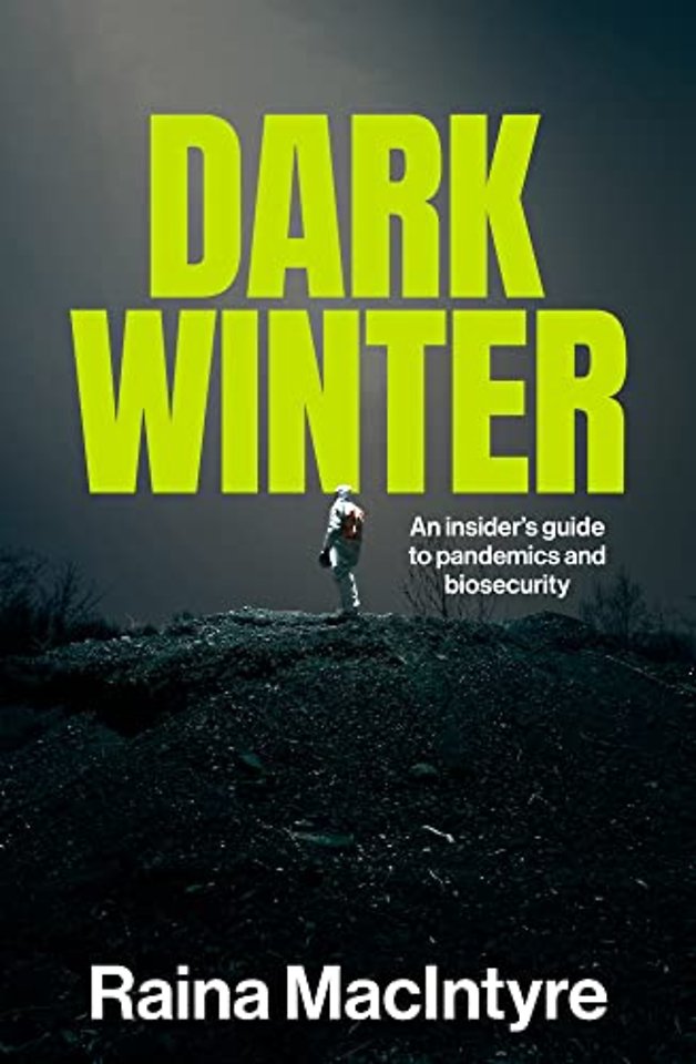 Dark Winter – An Insider`s Guide to Pandemics and Biosecurity