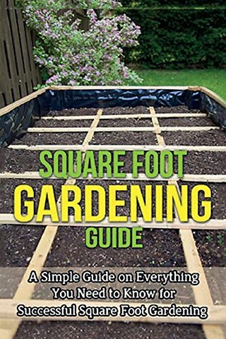 Square Foot Gardening Guide