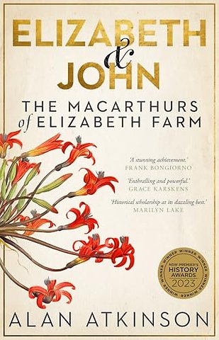 Elizabeth and John – The Macarthurs of Elizabeth Farm