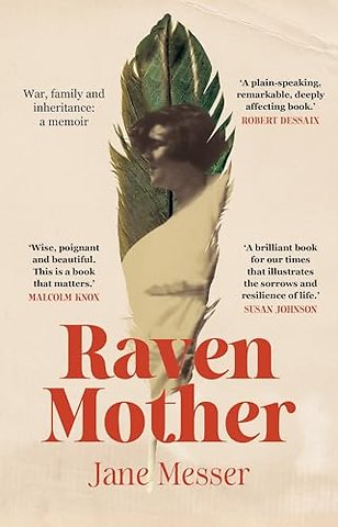 Raven Mother – War, Family and Inheritance: a Memoir