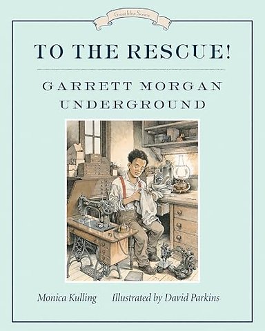 To the Rescue! Garrett Morgan Underground