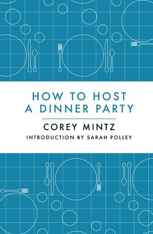 How to Host a Dinner Party