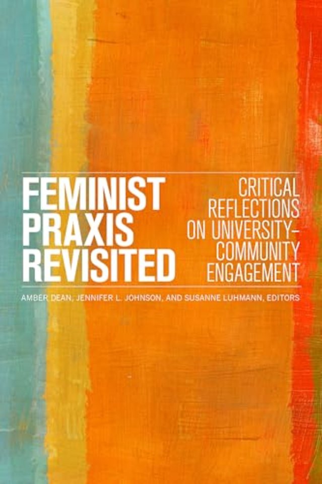 Feminist Praxis Revisited – Critical Reflections on University–Community Engagement