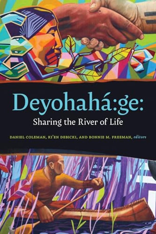 Deyohaha:ge: – Sharing the River of Life