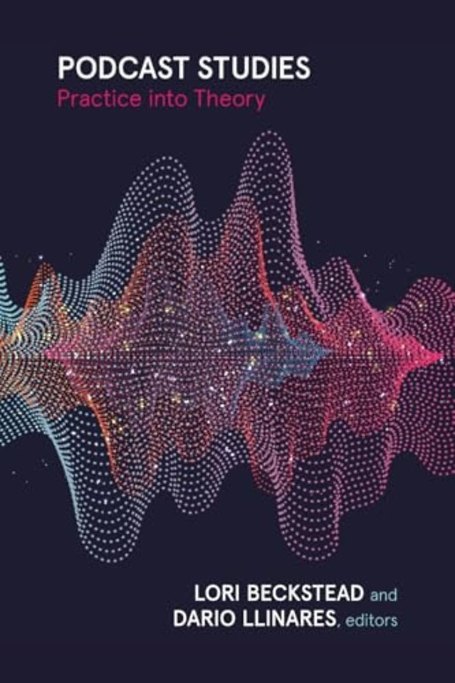 Podcast Studies – Practice Into Theory