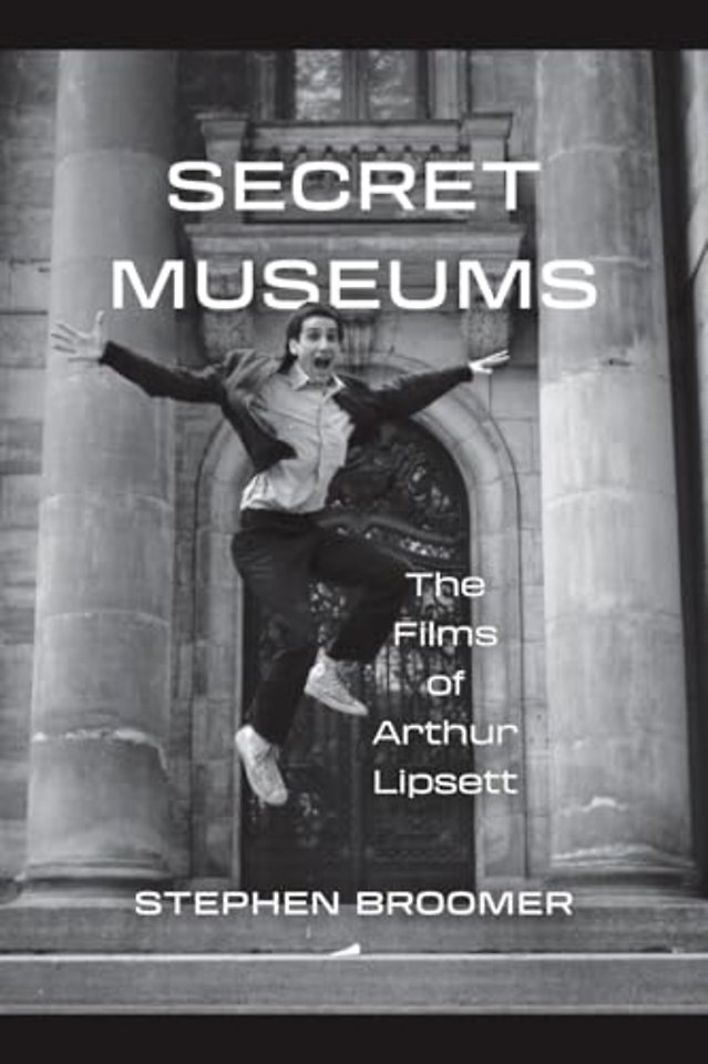 Secret Museums – The Films of Arthur Lipsett