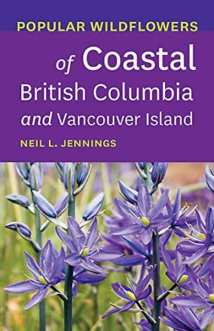 Popular Wildflowers of Coastal British Columbia and Vancouver Island