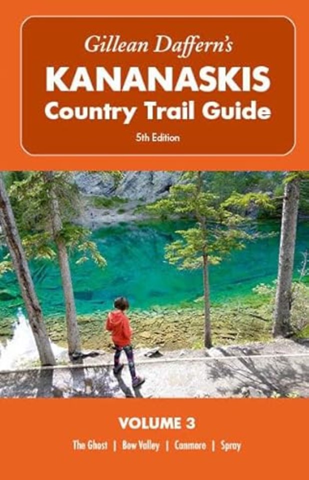 Gillean Daffern's Kananaskis Country Trail Guide 5th Edition: Volume 3