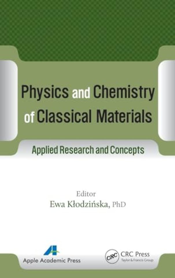 Physics and Chemistry of Classical Materials