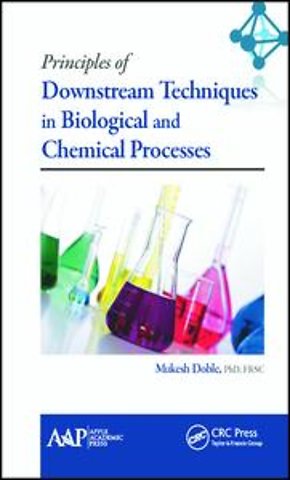 Principles of Downstream Techniques in Biological and Chemical Processes