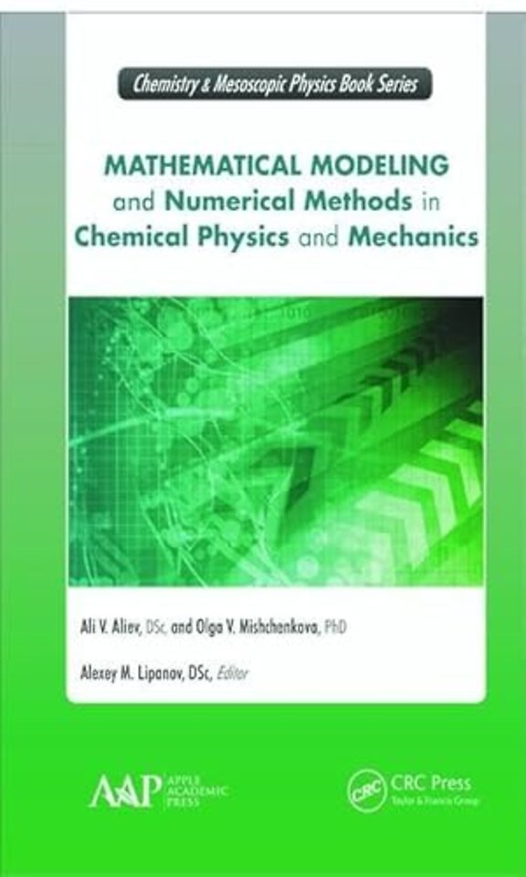 Mathematical Modeling and Numerical Methods in Chemical Physics and Mechanics