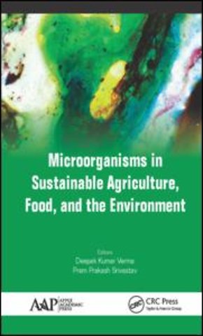 Microorganisms in Sustainable Agriculture, Food, and the Environment