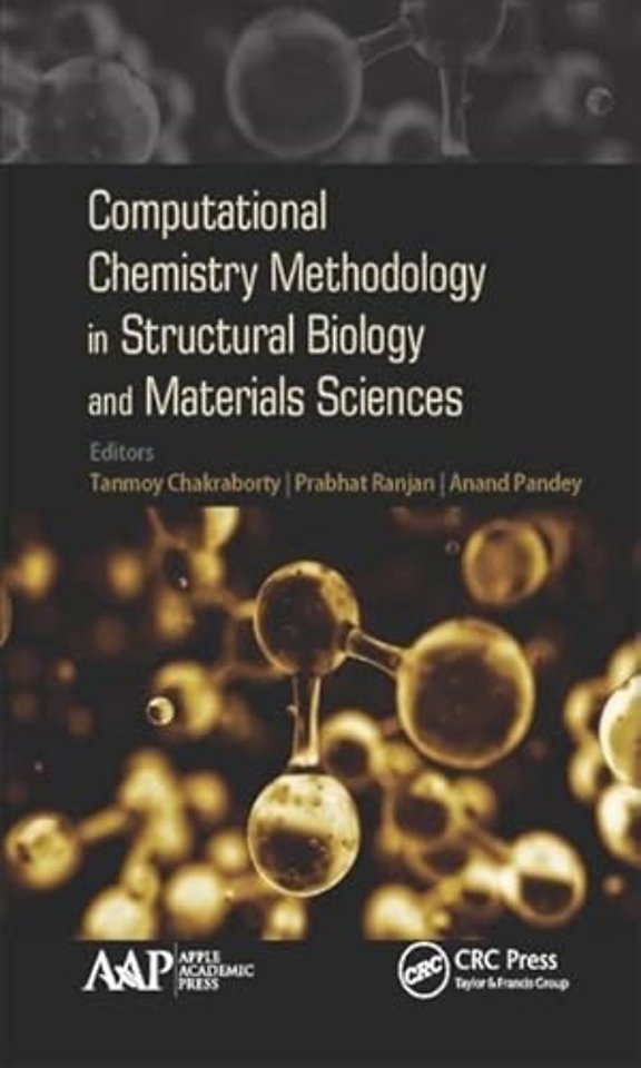 Computational Chemistry Methodology in Structural Biology and Materials Sciences
