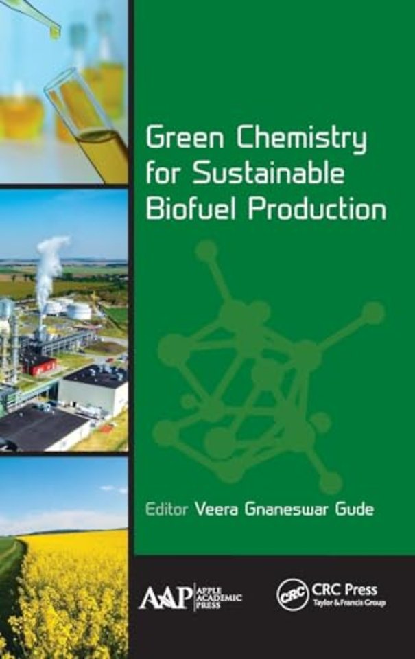Green Chemistry for Sustainable Biofuel Production