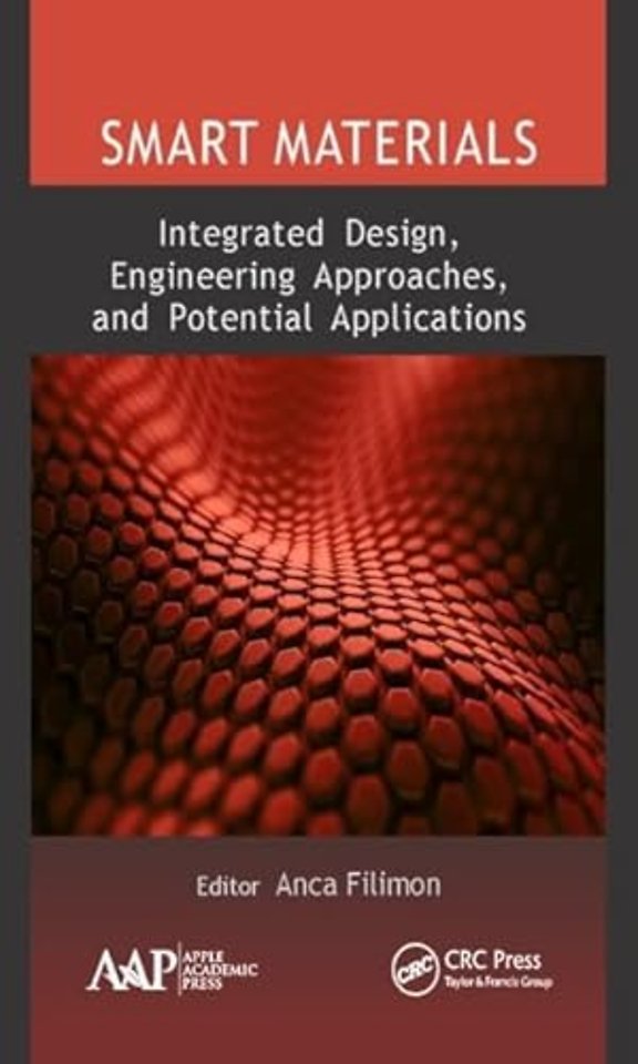Smart Materials: Integrated Design, Engineering Approaches, and Potential Applications