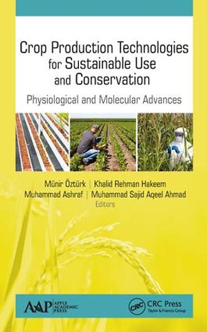 Crop Production Technologies for Sustainable Use and Conservation