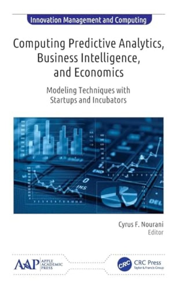 Computing Predictive Analytics, Business Intelligence, and Economics