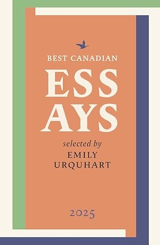 Best Canadian Essays 2025