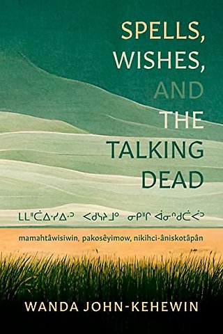 Spells, Wishes, and the Talking Dead