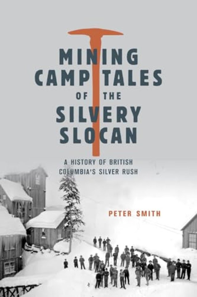 Mining Camp Tales of the Silvery Slocan