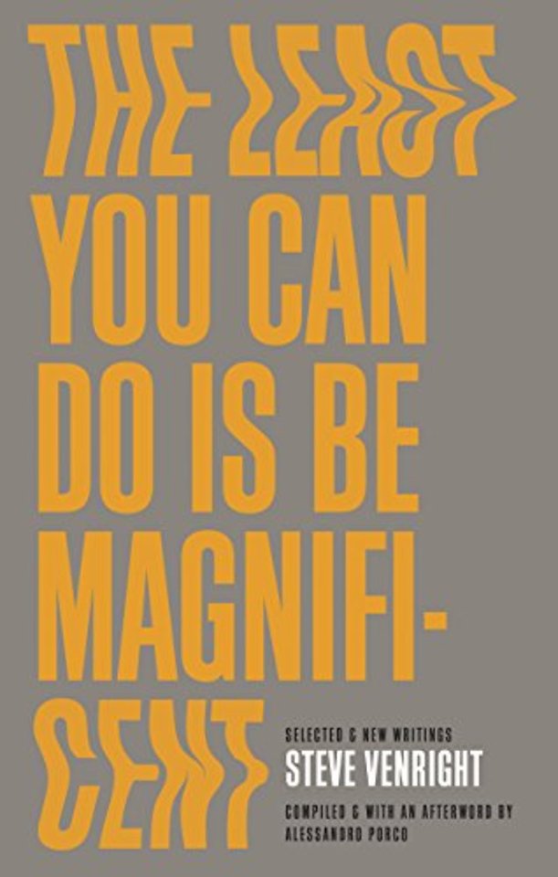 The Least You Can Do Is Be Magnificent