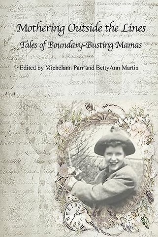 Mothering Outside the Lines: