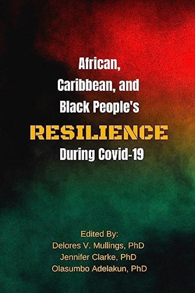 African, Caribbean and Black People's Resilience During Covid-19