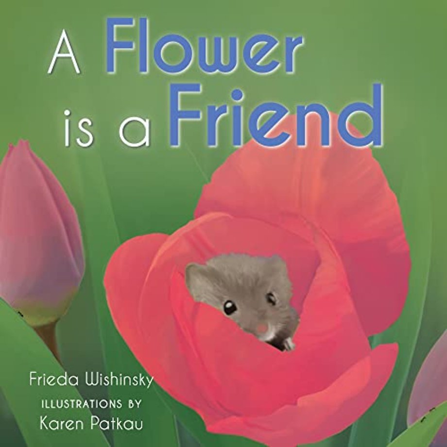 A Flower is a Friend
