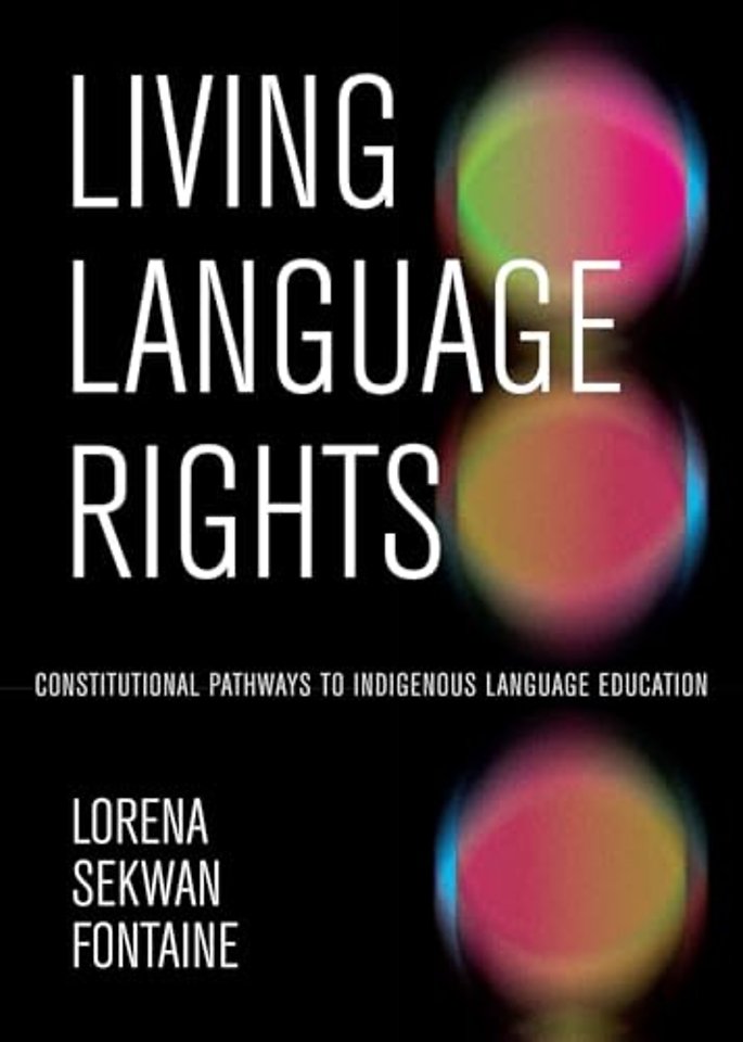 Living Language Rights – Constitutional Pathways to Indigenous Language Education