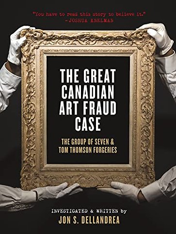 The Great Canadian Art Fraud Case