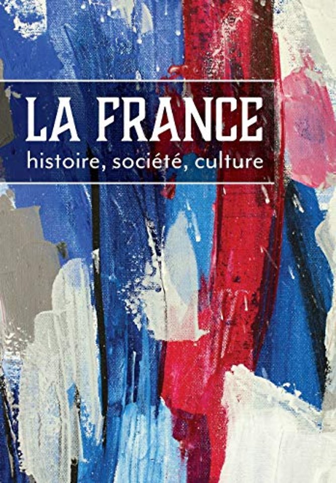 La France – Histoire, Société, Culture