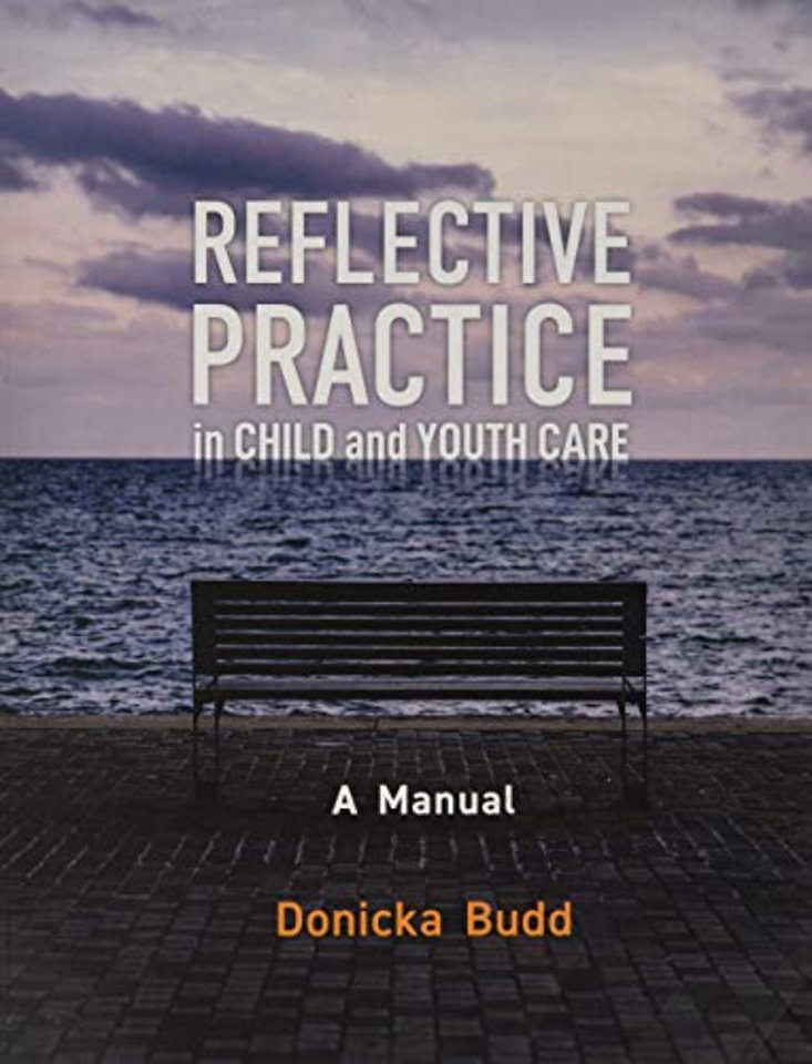 Reflective Practice in Child and Youth Care – A Manual
