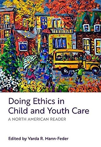 Doing Ethics in Child and Youth Care – A North American Reader