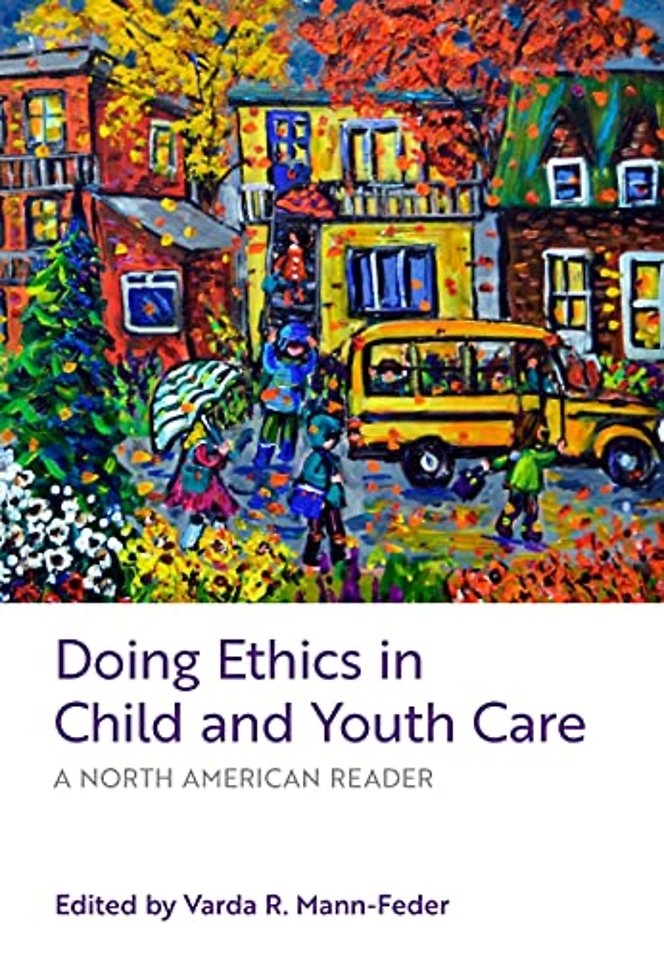Doing Ethics in Child and Youth Care – A North American Reader