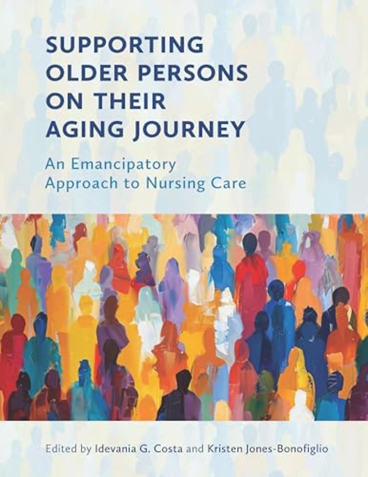 Supporting Older Persons on Their Aging Journey – An Emancipatory Approach to Nursing Care