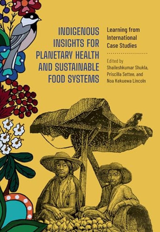 Indigenous Insights for Planetary Health and Sus – Learning from International Case Studies