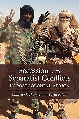 Secession and Separatist Conflicts in Postcolonial Africa