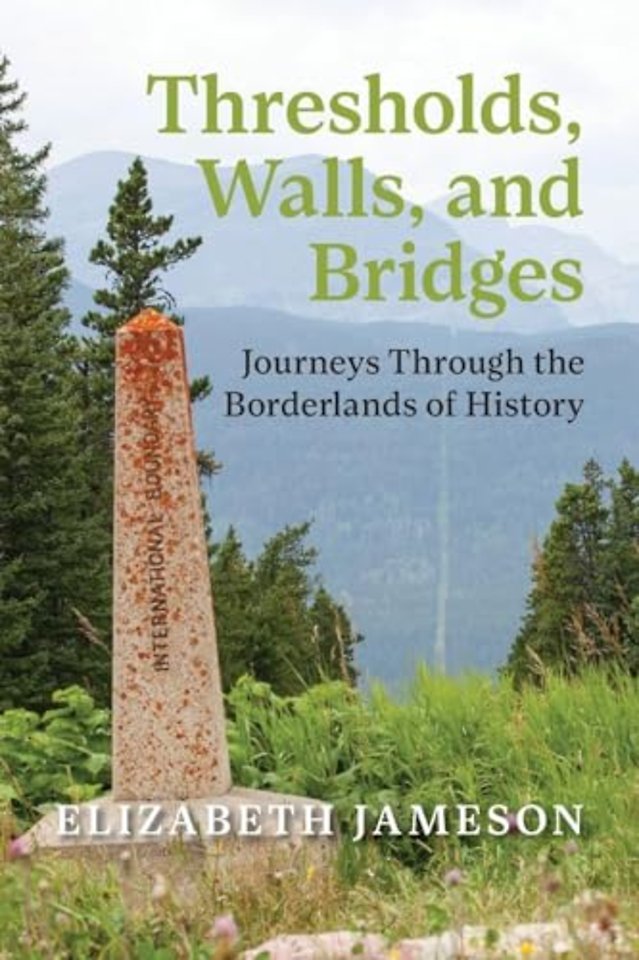 Thresholds, Walls, and Bridges – Journeys Through the Borderlands of Historya