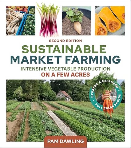 Sustainable Market Farming, Second Edition