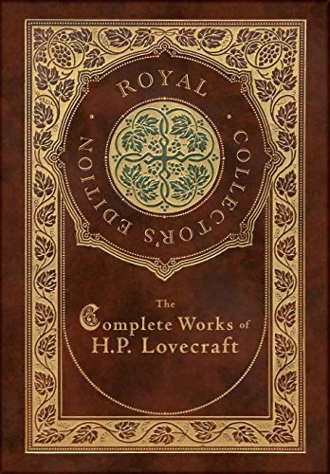 The Complete Works of H. P. Lovecraft (Royal Collector's Edition) (Case Laminate Hardcover with Jacket)