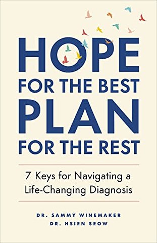 Hope for the Best, Plan for the Rest