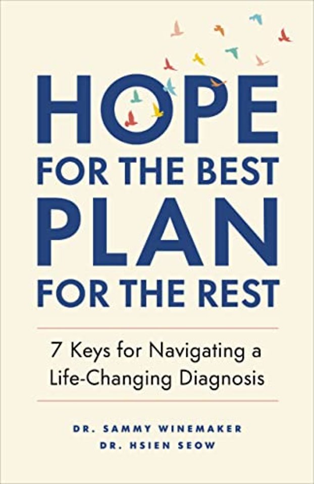 Hope for the Best, Plan for the Rest