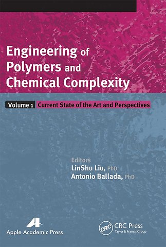 Engineering of Polymers and Chemical Complexity, Volume I
