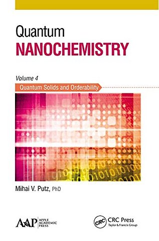 Quantum Nanochemistry, Volume Four