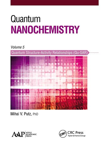 Quantum Nanochemistry, Volume Five