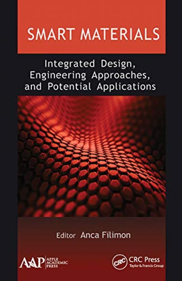 Smart Materials: Integrated Design, Engineering Approaches, and Potential Applications