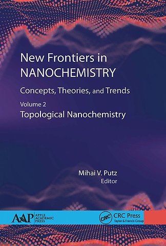 New Frontiers in Nanochemistry: Concepts, Theories, and Trends