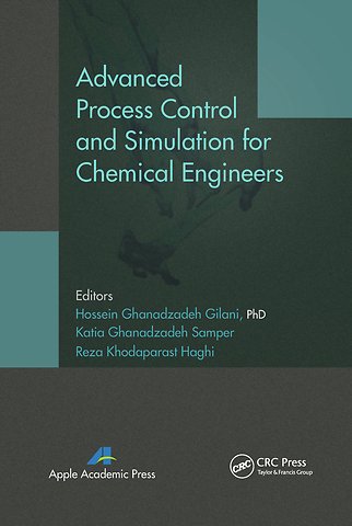 Advanced Process Control and Simulation for Chemical Engineers