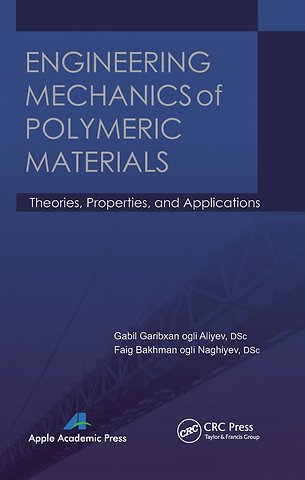 Engineering Mechanics of Polymeric Materials