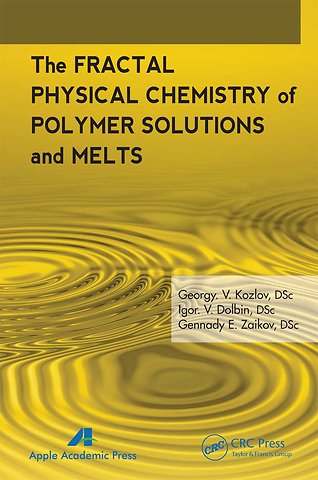 Fractal Physical Chemistry of Polymer Solutions and Melts